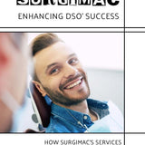 Enhancing Dental Service Organizations' Success: How SurgiMac's Services Revolutionize Dental Supply Management