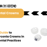 Zirconia Crowns for Dental Practices: Material and Buying Guide