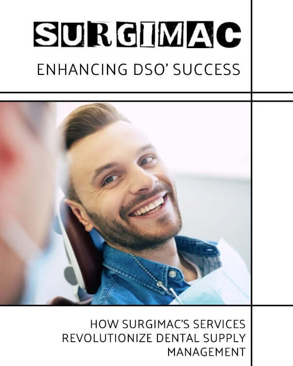 Enhancing Dental Service Organizations' Success: How SurgiMac's Services Revolutionize Dental Supply Management | SurgiMac