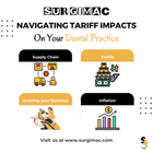 Navigating Tariff Impacts on Your Dental Practice