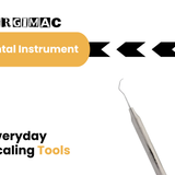 Dental Scaling Instruments 101: A Clinician's Guide