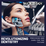 The Future of Dentistry: Ushering in a New Era of Precision and Care