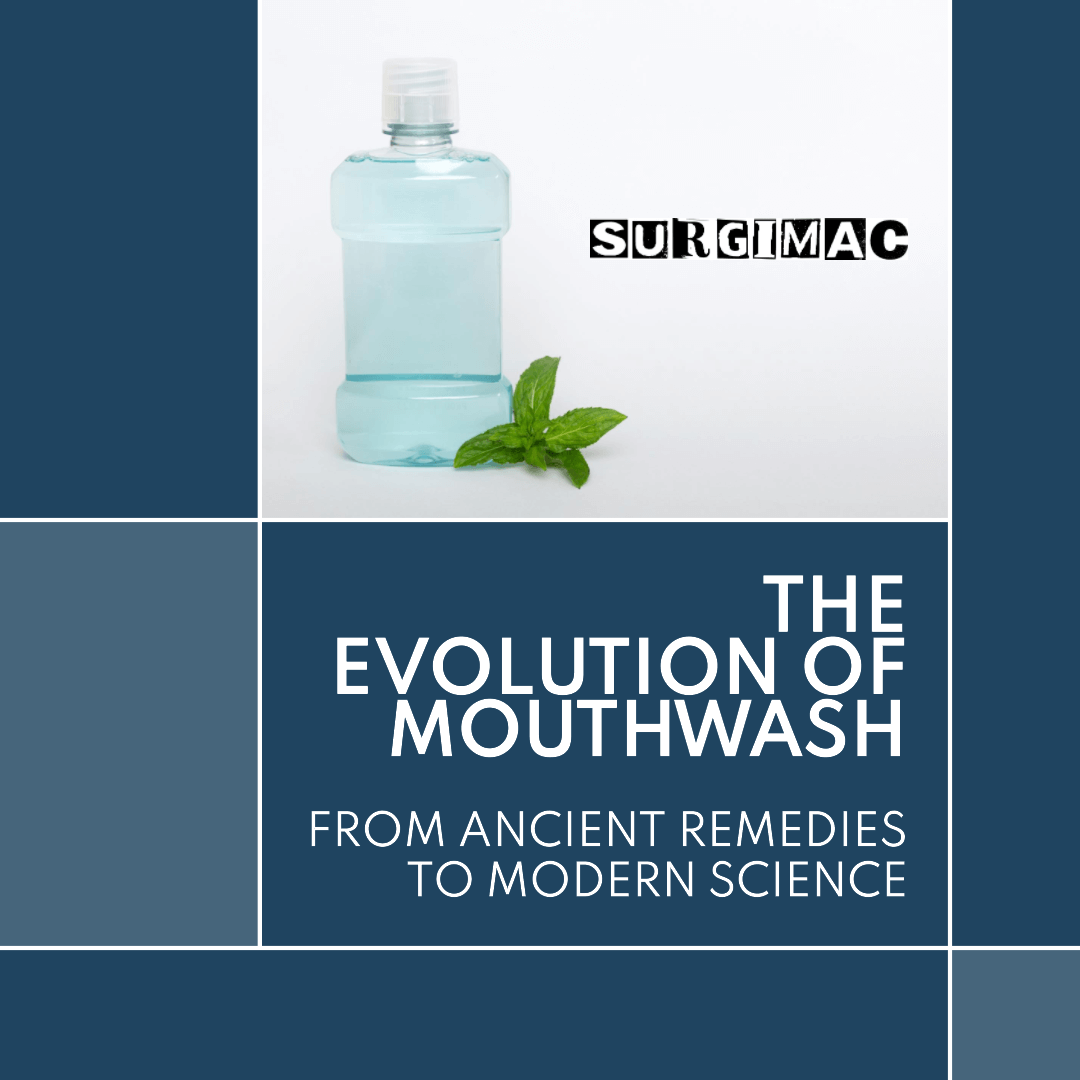 The Evolution of Mouthwash: From Ancient Remedies to Modern Science | SurgiMac